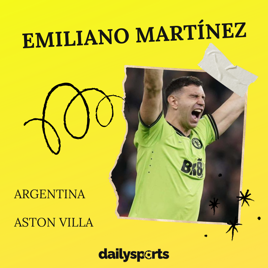 6. Emiliano Martínez (Argentina, Aston Villa)